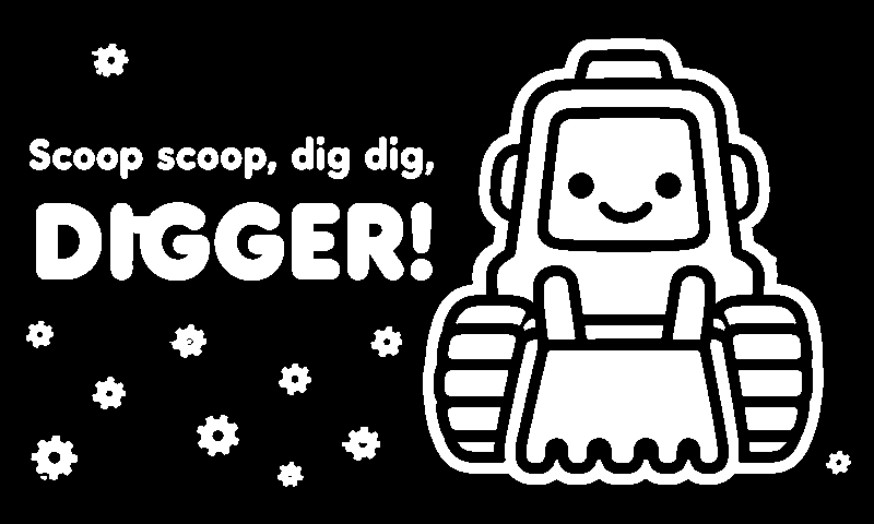 Scoop scoop, dig dig, DIGGER!